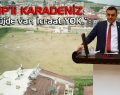 CHP’li Barış Karadeniz: Müjde Verildi, İcraat Yok