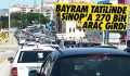 Bayramda Sinop’a 270 bin araç giriş yaptı