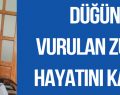 Düğünde Vurulan Zurnacı Hayatını Kaybetti