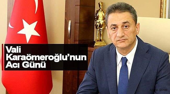 Sinop Valisi Erol Karaömeroğlu’nun Acı Günü