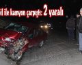 Otomobil ile kamyon çarpıştı: 2 yaralı